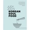 Frances Lincoln Publishers Il Cibo Coreano Dell'anima Di Judy Joo: Piatti Autentici E Twist Moderni