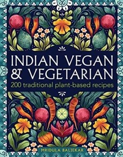 Anness Publishing Indiano Vegan & Vegetariano Di Mridula Baljekar Libri Di Cucina