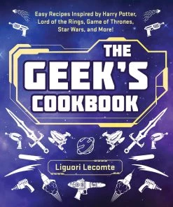 Skyhorse Publishing The Geek's Cookbook Di Liguori Lecomte