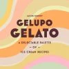 Libri Di Cucina Di Bloomsbury Gelupo Gelato Di Jacob Kenedy