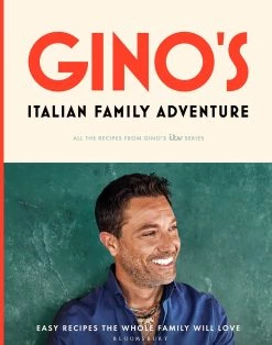 Bloomsbury Gino's Italian Family Adventure By Gino D'Acampo SEASONAL INSPIRATION