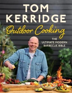 Bloomsbury Cookbooks Tom Kerridge's Cucina All'aperto