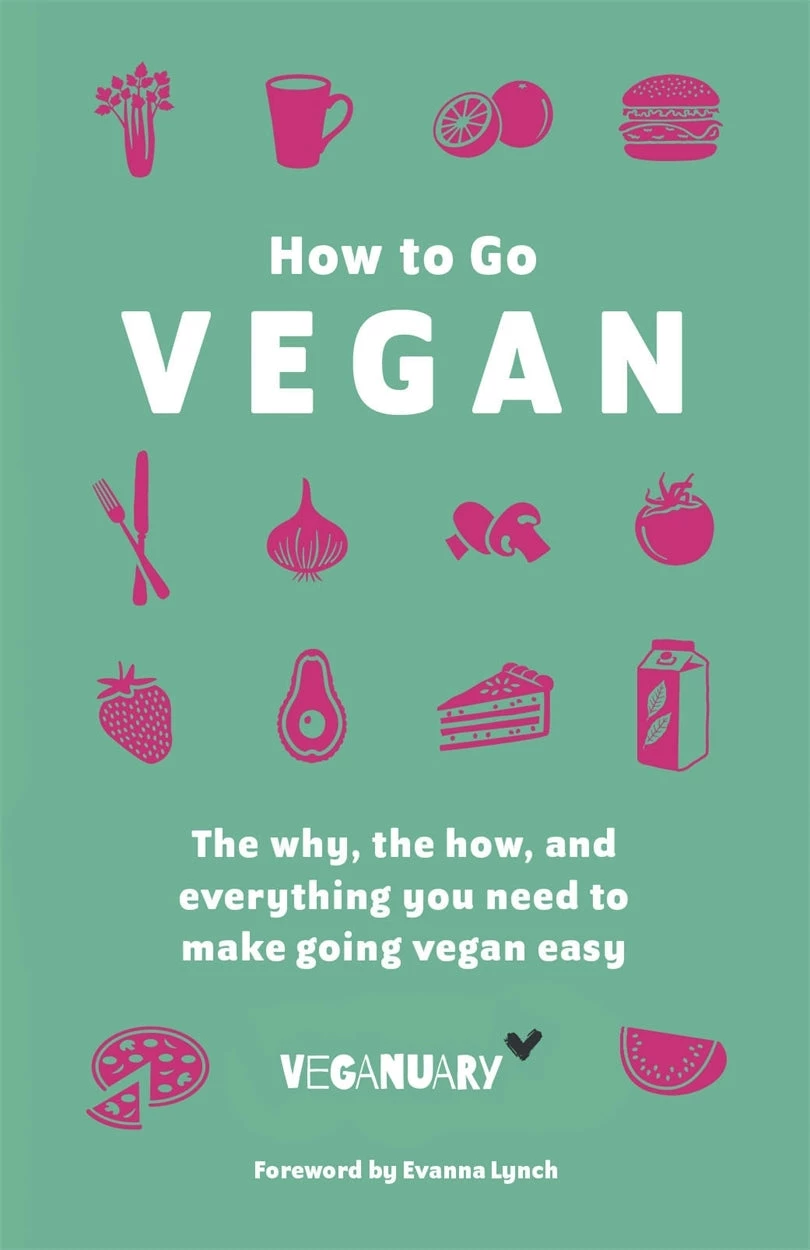 Hodder & Stoughton Hodder & Stoughton How To Go Vegan By Veganuary Trading Ltd 3 Hodder & Stoughton Hodder & Stoughton How To Go Vegan By Veganuary Trading Ltd
