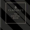 Octopus Publishing Cookbooks Claridge's - The Cocktail Book