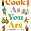 Profile Books Ltd Cook As You Are By Ruby Tandoh