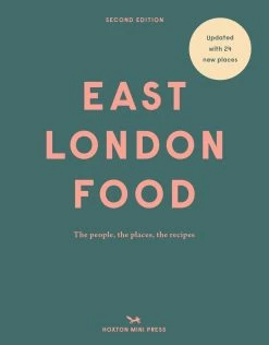 Hoxton Mini Press Cookbooks East London Food Di Helen Cathcart & Rosie Birkett