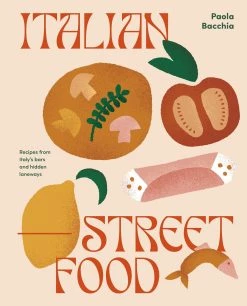 Smith Street Books Cookbooks Italian Street Food Di Paula Bacchia