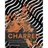 Quadrille Publishing Quadriglie Publishing Charred Di Genevieve Taylor